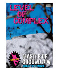 LEVEL OF COMPLEX / MASTER OF GROUND 04 